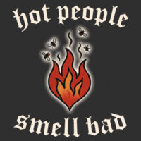 Hot People Smell Bad - W201 Premium Cotton Tote Design