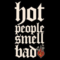 Hot People Smell Bad - GD05 Heavy Cotton™ Adult T-Shirt Design